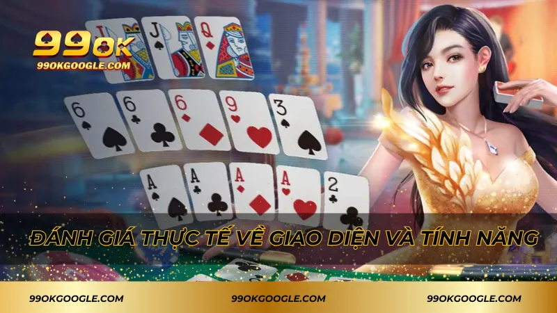 Đánh giá thực tế về giao diện và tính năng