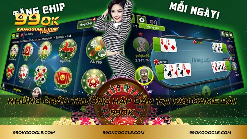 Những phần thưởng hấp dẫn tại R88 Game bài 99ok
